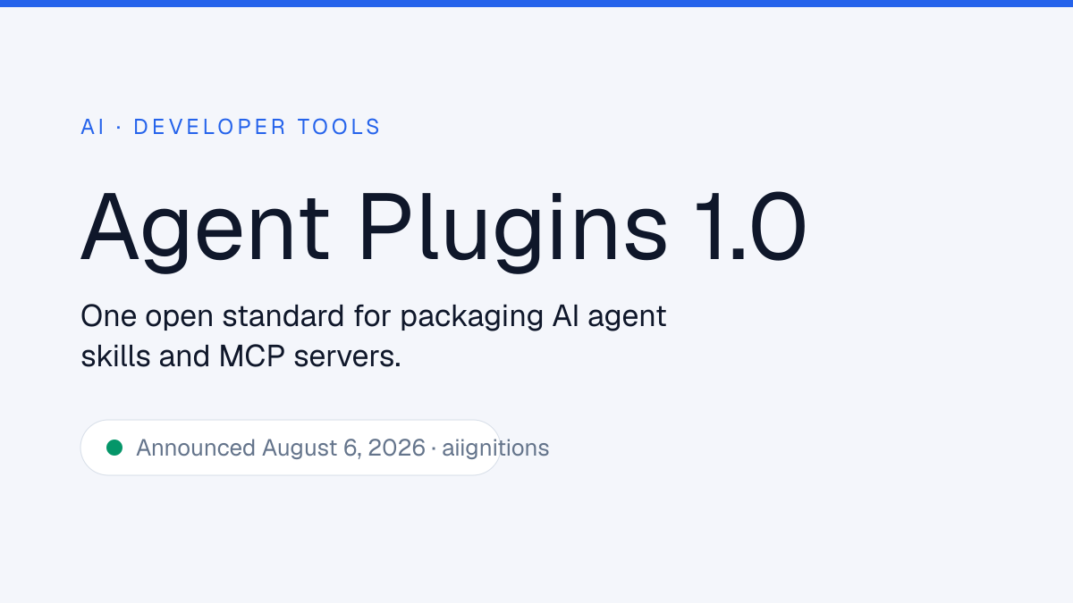 Title card reading Agent Plugins 1.0, one open standard for packaging AI agent skills and MCP servers, announced August 6, 2026